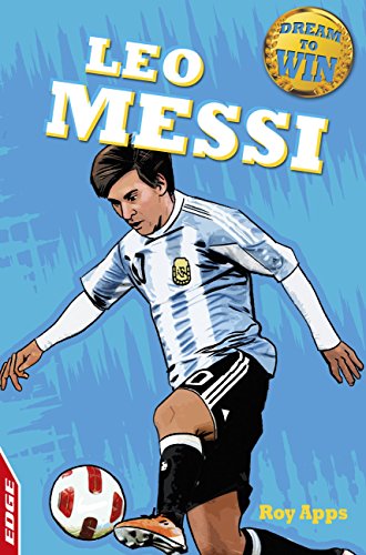Leo Messi (EDGE: Dream to Win Book 18) (English Edition)