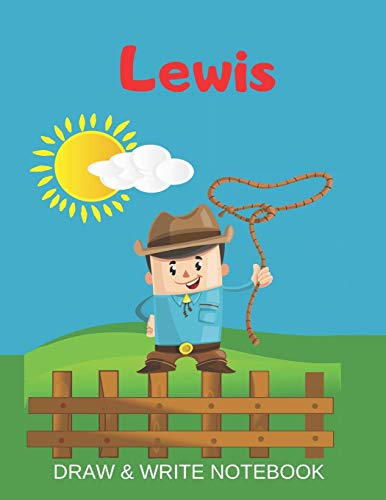 Lewis Draw & Write Notebook: Personalized with Name for Boys who Love Cowboys / With Picture Space and dashed mid-line (Wild West) [Idioma Inglés]: 65