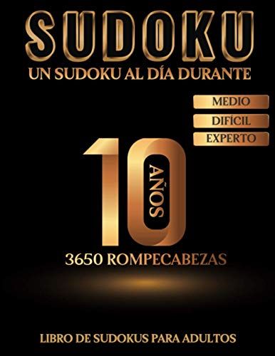Libro de Sudokus para Adultos - 3650 Rompecabezas - Un Sudoku al día durante 10 años - Medio - Difícil - Experto: Uno de los libros más grandes de ... incluidas - Idea de regalo original
