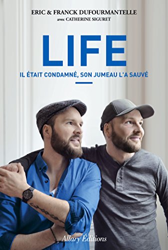 Life - Il était condamné, son jumeau l'a sauvé (French Edition)