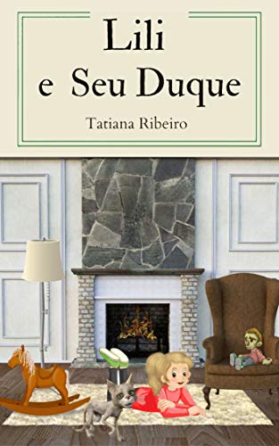 Lili e Seu Duque (Portuguese Edition)