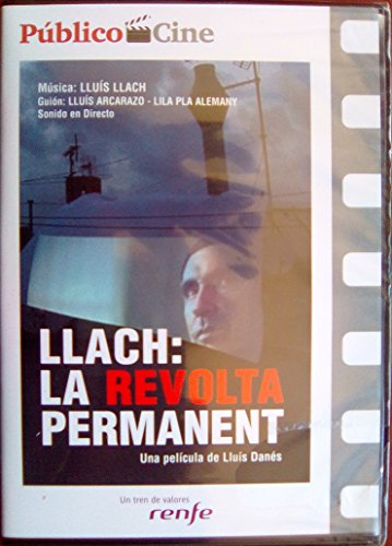 Llach, La Revolta Permanent