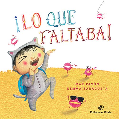 ¡Lo Que Faltaba!: Libro para niños de 3 a 5 años - Cuentos para ir a dormir con besos - Conciliación familiar (Cuentos para dormir)