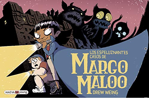 Los espeluznantes casos de Margo Maloo: Quizá algún día necesites a una mediadora de monstruos. ¡Te presentamos a la mejor! (Novela gráfica)