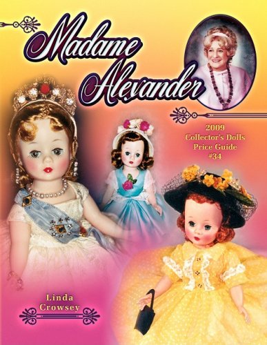 Madame Alexander Collector's Dolls Price Guide #34