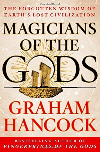 MAGICIANS OF THE GODS: Sequel to the International Bestseller Fingerprints of the Gods