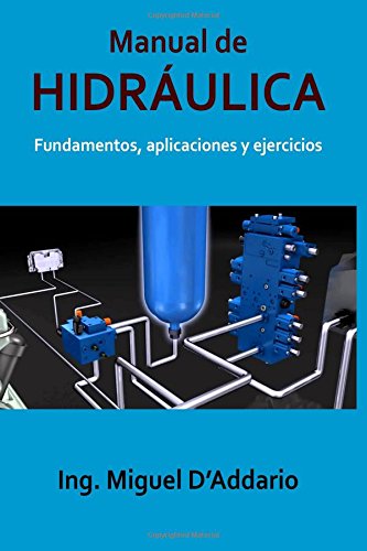 Manual de Hidráulica: Fundamentos, aplicaciones y ejercicios