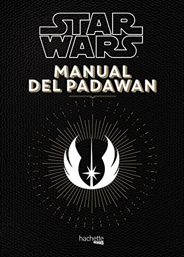 Manual del Padawan (Hachette Heroes - Star Wars - Especializados)