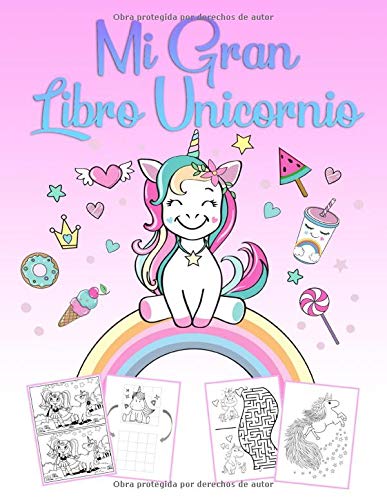 Mi Gran Libro Unicornio: Un maravilloso libro de jugadas y un libro de colorear para unicornios para niñas de 4 a 12 años con rompecabezas, 60 bellas ... para colorear y cursos de dibujo de unicornio
