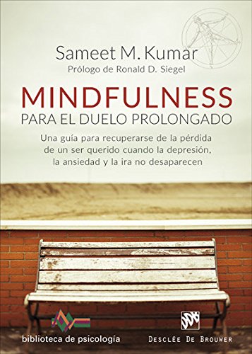 Mindfulness para El duelo prolongado. Un (Biblioteca de Psicología)