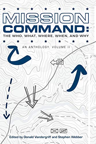 Mission Command II: The Who, What, Where, When and Why: An Anthology