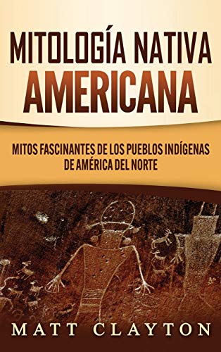 Mitología nativa americana: Mitos fascinantes de los pueblos indígenas de América del Norte