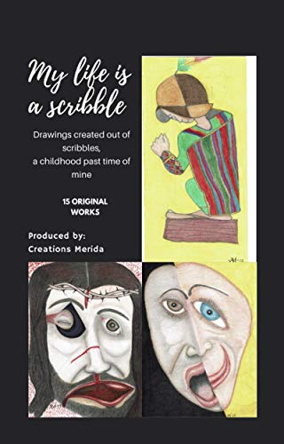 My life is a Scribble: 15 Original Works (English Edition)