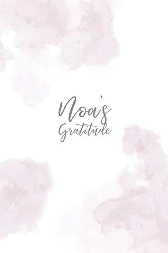 Noa's Gratitude: Personalized Gratitude Journal for Women and Girls, A Beautiful Keepsake Journal for Women to Choose Gratitude, Simple Daily Layout to Cultivate Positivity, Gratitude and Happiness