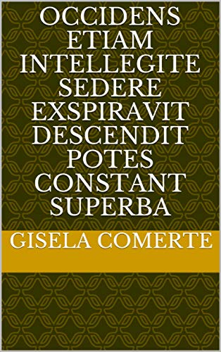 occidens etiam intellegite sedere exspiravit descendit potes constant Superba (Italian Edition)