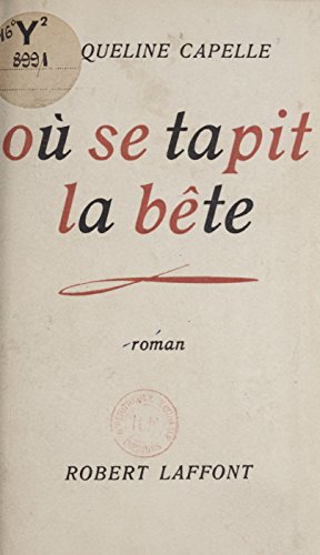 Où se tapit la bête (French Edition)