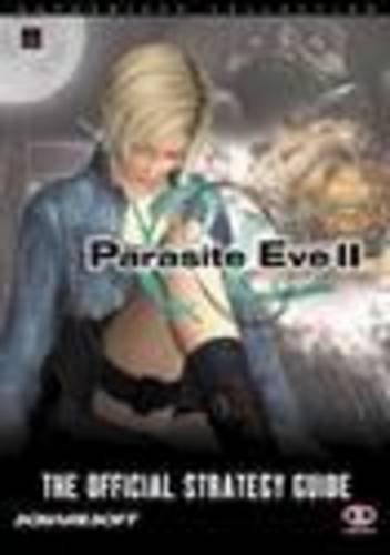Parasite Eve II: Official Strategy Guide: The Official Strategy Guide (Authorised Collection S.)
