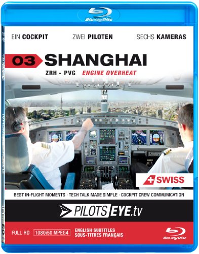 PilotsEYE.tv | SHANGHAI | Cockpitmitflug A340 | SWISS | "Engine Overheat" | Bonus: Full shut down sequence, CrewVisit Expo 2010 [Reino Unido] [Blu-ray]