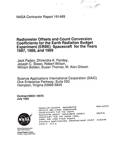 Radiometer offsets and count conversion coefficients for the Earth Radiation Budget Experiment (ERBE) spacecraft for the years 1987, 1988, and 1989 (English Edition)