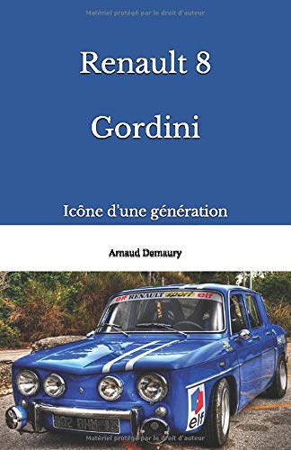Renault 8 Gordini: Icône d'une génération