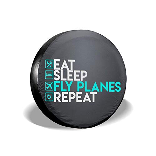 shenguang Eat Sleep Fly Planes Repetir Cubierta de neumático de Repuesto Cubiertas de neumático de Rueda de Repuesto universales para RV, SUV, Remolque, camión