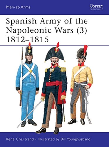 Spanish Army of the Napoleonic Wars (3): 1812-1815: 1812-15 v. 3 (Men-at-Arms)