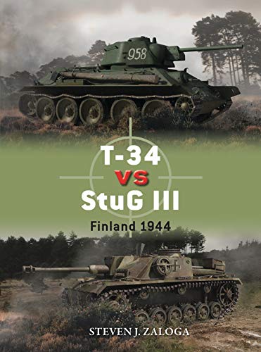 T-34 vs StuG III: Finland 1944 (Duel Book 96) (English Edition)