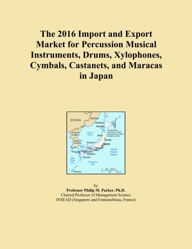 The 2016 Import and Export Market for Percussion Musical Instruments, Drums, Xylophones, Cymbals, Castanets, and Maracas in Japan
