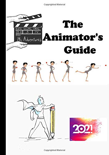 The Animator's Guide: Learn to Animate Cartoons Step by Step,direct your own damn movie