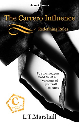The Carrero Influence ~ Redefining Rules: Jake & Emma (The Carrero Series Book 2) (English Edition)