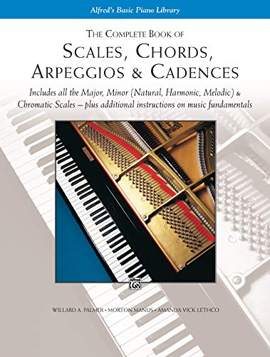 The Complete Book of Scales, Chords, Arpeggios: & Cadences (PIANO)