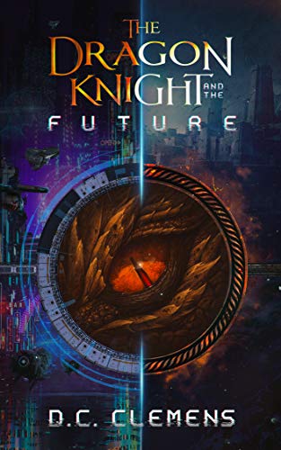 The Dragon Knight and the Future (The Dragon Knight Series Book 7) (English Edition)