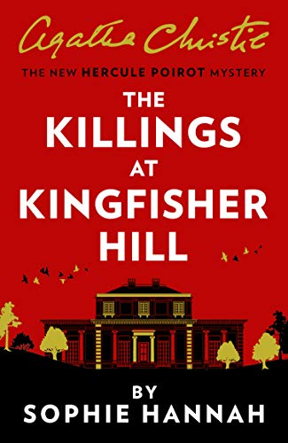 The Killings at Kingfisher Hill: The New Hercule Poirot Mystery