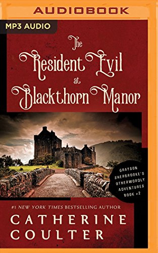 The Resident Evil at Blackthorn Manor: 2 (Grayson Sherbrooke's Otherworldly Adventures)