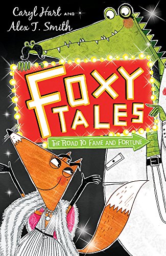 The Road to Fame and Fortune: Book 2 (Foxy Tales)