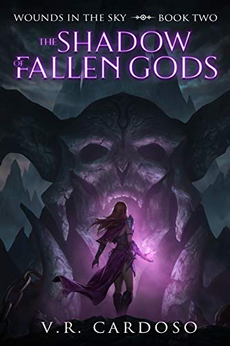 The Shadow Of Fallen Gods: 2 (Wounds in the Sky)
