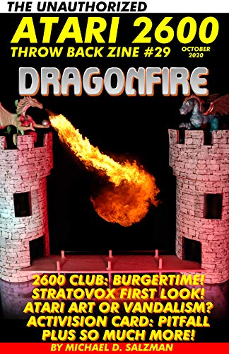 The Unauthorized Atari 2600 Throw Back Zine #29: Dragonfire, Burgertime, Pitfall, Joe Decuir's Notebook, Plus So Much More! (English Edition)