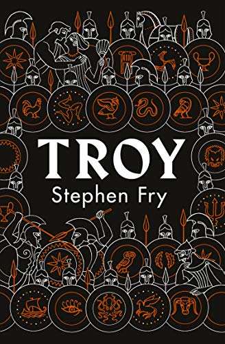 Troy: Our Greatest Story Retold (Stephen Fry’s Greek Myths Book 3) (English Edition)