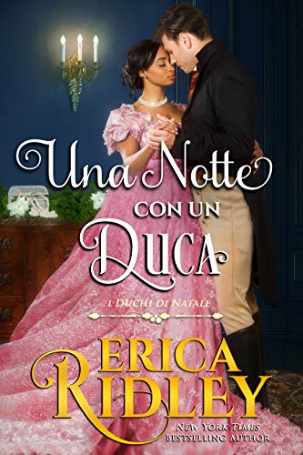 Una notte con un duca (i duchi di natale Vol. 10) (Italian Edition)