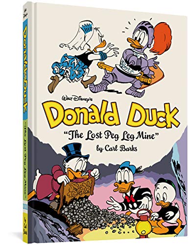 Walt Disney's Donald Duck "the Lost Peg Leg Mine": The Complete Carl Barks Disney Library Vol. 18: 0