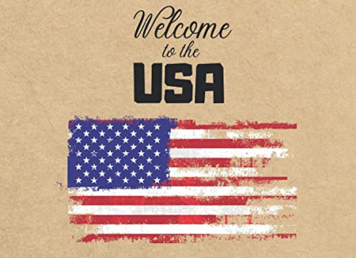 Welcome to the USA: Refuge, Immigrant, New Comers, International Welcoming Guest Book for Church, Lawyer Office, and Immigration Centre  (USA Flag)