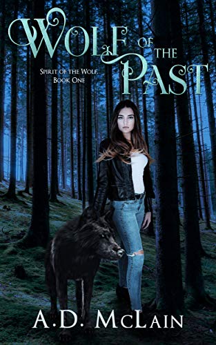 Wolf Of The Past: Family Lost - A Werewolf Romance (Spirit Of The Wolf Book 1) (English Edition)