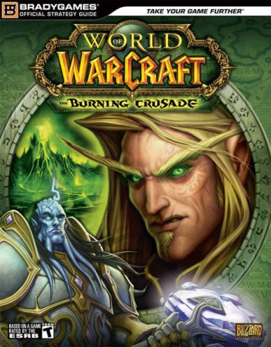 World of Warcraft: The Burning Crusade Official Strategy Guide (Official Strategy Guides)