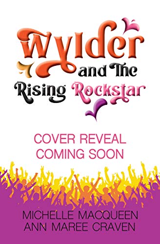 Wylder and the Rising Rockstar (Reluctant Rockstars Book 3) (English Edition)