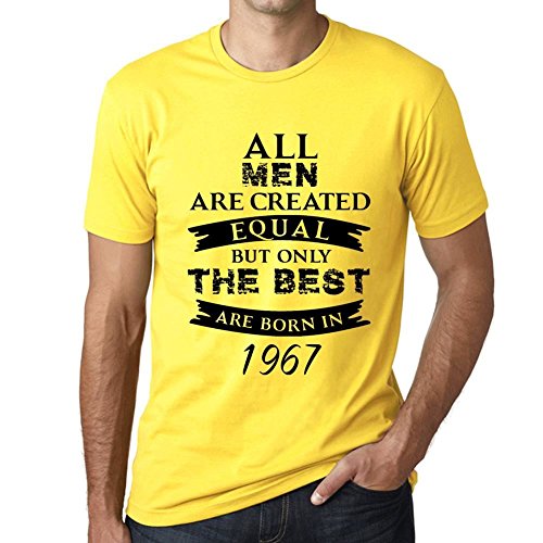 1967 Cumpleaños de 54 años, Only The Best Are Born in 1967 Cumpleaños de 54 años Hombre Camiseta Amarillo Regalo De Cumpleaños 00513