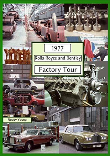 1977 Rolls-Royce and Bentley Factory Tour (English Edition)