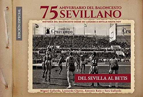 75 Aniversario del baloncesto sevillano: Del Sevilla al Betis