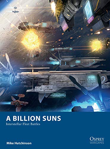 A Billion Suns: Interstellar Fleet Battles (Osprey Wargames) (English Edition)