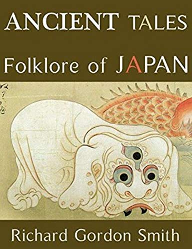 Ancient Tales and Folk-lore of Japan (English Edition)