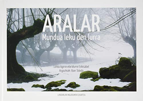 Aralar: Mundua leku den lurra (Euskal Kultura - Cultura Vasca)